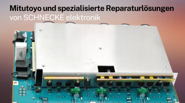 Marktführerschaft in der Messtechnik: Mitutoyo und spezialisierte Reparaturlösungen von SCHNECKE elektronik