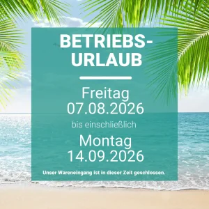 Betriebsurlaub Sommer Fr. 2026-08-07 bis Mo. 2026-09-14